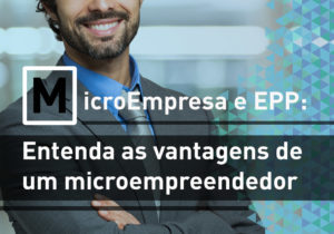 Microempresa E Epp Entenda As Vantagens Do Microempreendedor - Revi Soluções Contábeis e Empresariais