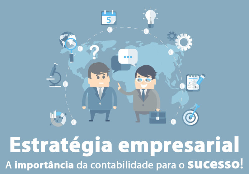 Estratégia empresarial: A importância da contador para o sucesso