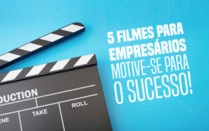 Filmes Para Empresários - Revi Soluções Contábeis e Empresariais