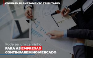 Covid 19 Planejamento Tributario Pode Ser Um Caminho Para Empresas Continuarem No Mercado Contabilidade No Itaim Paulista Sp | Abcon Contabilidade - Revi Soluções Contábeis e Empresariais