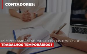 Mp 936 Tambem Abrange Os Contratos De Trabalhos Temporarios - Revi Soluções Contábeis e Empresariais
